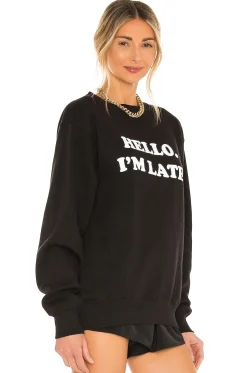 Hello I'm Late Sweatshirt